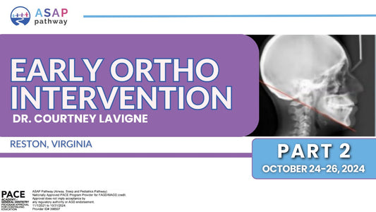 Early Ortho Part 2: Oct. 24-26, 2024